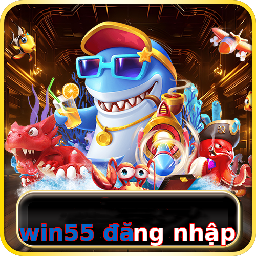win55 đăng nhập